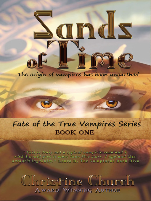 Title details for Sands of Time; Fate of the True Vampires by Christine Church - Available